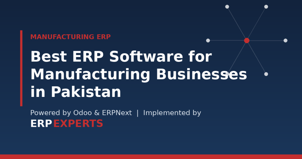 Best ERP software for manufacturing businesses in Pakistan — Odoo vs ERPNext comparison by ERPExperts