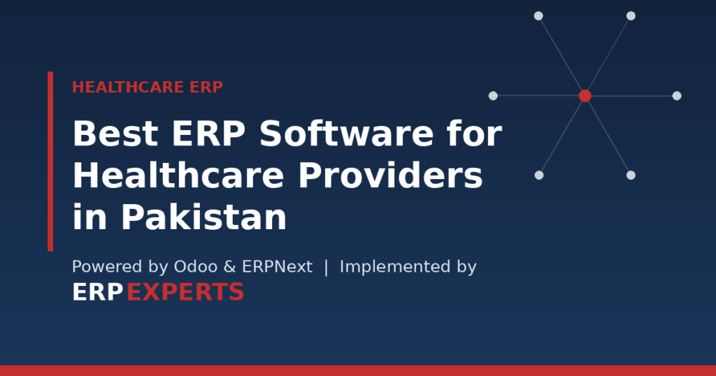 Best ERP software for healthcare providers in Pakistan — hospital and clinic management with Odoo and ERPNext by ERPExperts